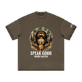 SPEAK GOOD Tshirts