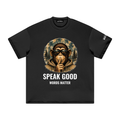 SPEAK GOOD Black T-Shirt